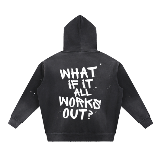 What if it all works out? Sweat shirt